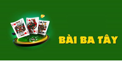 Bài Ba Tây - Khám phá cách chơi bài ba tây dễ hiểu